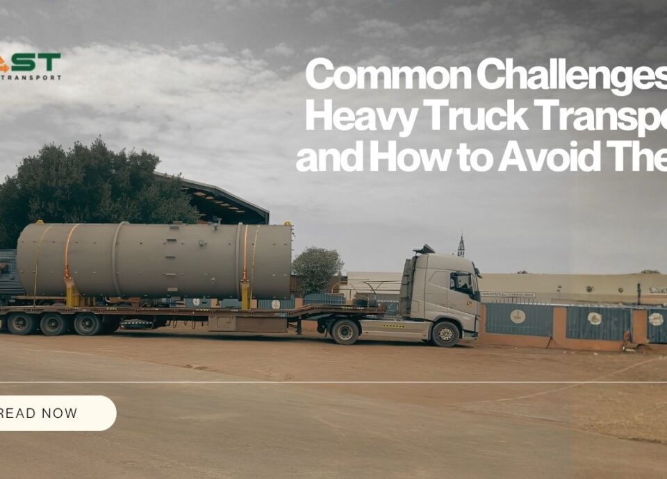 Common-Challenges-in Heavy-Truck-Transport-and-How to-Avoid-Them
